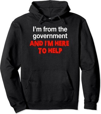 gov designs I'm from the government and I'm here to help scary halloween Pullover Hoodie