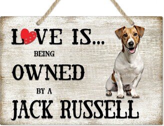 Love Is Being Owned By A Jack Russell Dog Breed Themed Sign, Golden Retriever Gift, Pet Lover