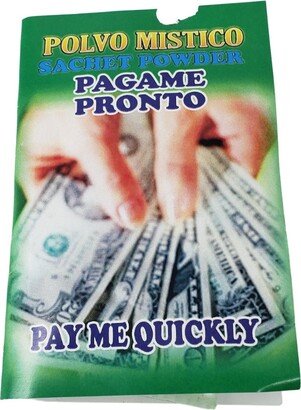 Pagame Pronto Polvo Mistico/Pay Me Quickly