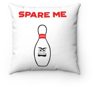 Spare Me Pillow - Throw Custom Cover Gift Idea Room Decor