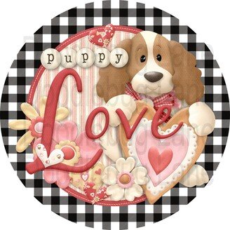 Valentines Day Sign-Puppy Love-Puppy Sign-Buffalo Plaid-Daisies-Hearts-Round Sign-Metal Wreath Sign-Doodlebug Lane Signs