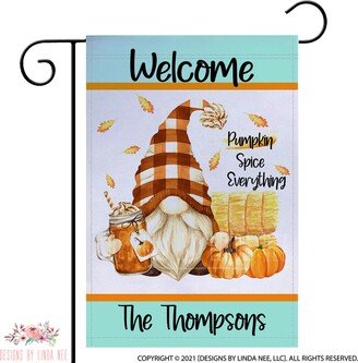 Personalized Fall Gnome Garden Flag Pumpkin Spice Everything, Custom Autumn Cute Welcome Outdoor Decor House 7-Fal003