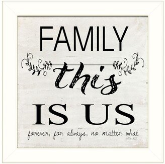 Family - This is Us by Cindy Jacobs, Ready to hang Framed Print, White Frame, 14