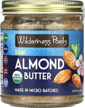 Wilderness Poets Organic Raw Almond Butter, 8 oz (227 g)