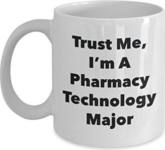 Trust Me, I'm A Pharmacy Technology Major Mug - Funny Tea Hot Cocoa Coffee Cup Novelty Birthday Christmas Anniversary Gag Gifts Idea