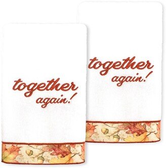 Thanksgiving Together Again! Embroidered Luxury 100% Turkish Cotton Hand Towels - Set of 2