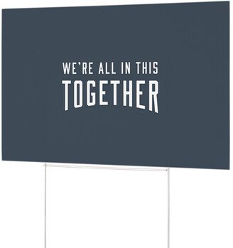 Yard Signs: In This Together Yard Sign, Multicolor