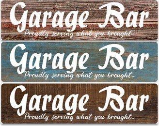 Garage Bar Proudly Serving What You Brought. Choose Wood Or Rust Look Background - Metal Sign 4