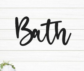 Bath Sign | Cursive Bathroom Metal Word Font Farmhouse |Farmhouse Decor-AA