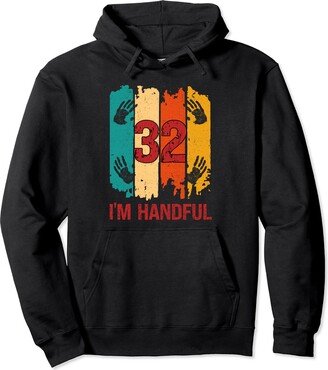 Retro Vintage 1994 Handfull Birthday I'm Handful 32 Classic Retro Birthday Pullover Hoodie