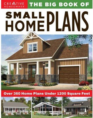 Barnes & Noble The Big Book of Small Home Plans - Over 360 Home Plans Under 1200 Square Feet by Creative Homeowner