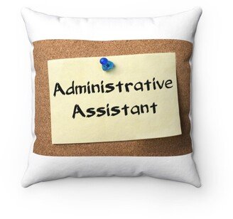 Administrative Assistant Pillow - Throw Custom Cover Gift Idea Room Decor