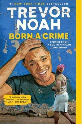 Barnes & Noble Born a Crime: Stories from a South African Childhood by Trevor Noah
