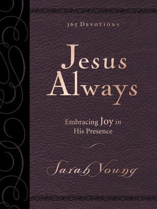Barnes & Noble Jesus Always, Large Text Leathersoft, with Full Scriptures- Embracing Joy in His Presence (a 365-Day Devotional) by Sarah Young
