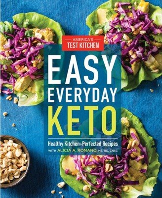 Barnes & Noble Easy Everyday Keto - Healthy Kitchen-Perfected Recipes by America's Test Kitchen