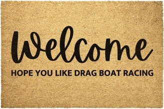 Drag Boat Racing Coir Doormat Outdoor Rug Hope You Like Door Mat Decor Housewarming Home Christmas Summer Gift
