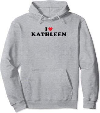 KATHLEEN GIFTS COLLECTION I LOVE KATHLEEN HEART I Love Kathleen