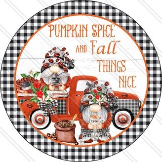 Pumpkin Spice Sign - Gnome Fall Autumn Wreath Metal