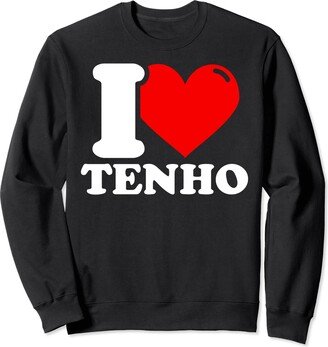 I heart tenho first name I love tenho given name Sweatshirt