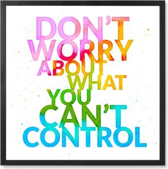 Photo Tiles: Don't Worry About What You Can't Control Watercolor - Multi Photo Tile, Black, Framed, 8X8, Multicolor