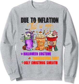 HALLOTHANKSMAS Coffee Latte Lover Themed Treats Due to Inflation Halloween Pumpkin Thanksgiving Spice Christ Sweatshirt