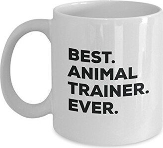 Best Animal Trainer Ever Mug - Funny Coffee Cup -Thank You Appreciation For Christmas Birthday Holiday Unique Gift Ideas