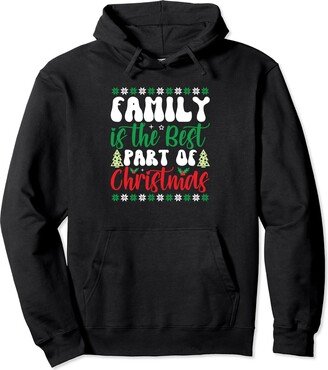 Holiday Cheer Co. Family Is The Best Of Christmas Festive Holiday Graphic Pullover Hoodie