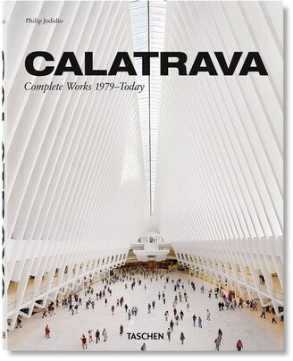 Calatrava. Complete Works 1979–Today book