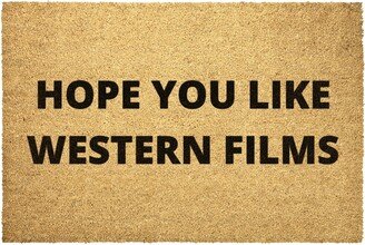 Western Films Doormat Outdoor Rug Door Hope You Like Movies Coir Mat Decor Summer Winter Christmas House Gift