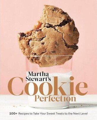 Barnes & Noble Martha Stewart's Cookie Perfection: 100+ Recipes to Take Your Sweet Treats to the Next Level: A Baking Book by Martha Stewart Living