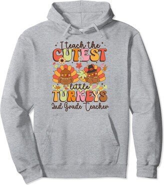 2nd Grade teacher attire 2nd Grade teacher I Teach the cutest Turkeys Thanksgiving Pullover Hoodie