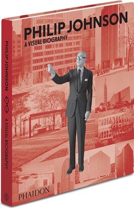 Philip Johnson: A Visual Biography