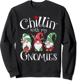 Chillin With My Gnomies with Four Gnomes Christmas Men Women Sweatshirt