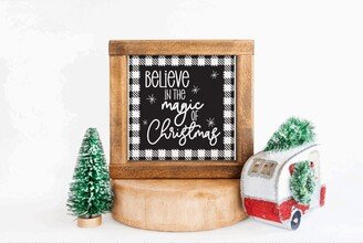 Believe in The Magic Of Christmas, Square Wood Framed Farmhouse Sign, Christmas Decor