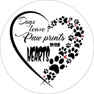 Dogs Leave Paw Prints On Our Hearts Wreath Sign, Pet Sign, Dog Sign, Metal Sign, Round Sign, Signs For Wreaths