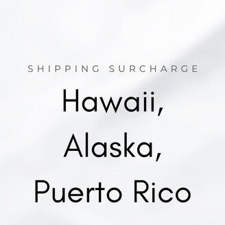 Alaska & Hawaii Shipping Surcharge