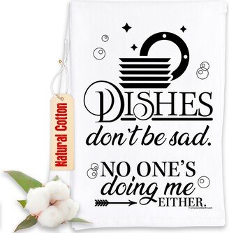 Funny Kitchen Tea Towels - Dishes Don't Be Sad Humorous Flour Sack Dish Towel Great Housewarming Host Gift & Decor