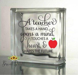 A Teacher Takes A Hand - Diy Gift Glass Block Decal Afwde01