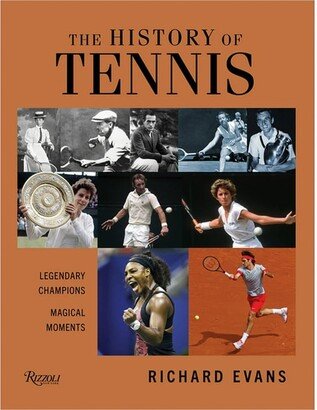 The History of Tennis: Legendary Champions. Magical Moments.