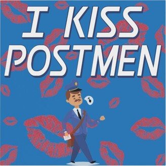 I Kiss Postmen Magnet