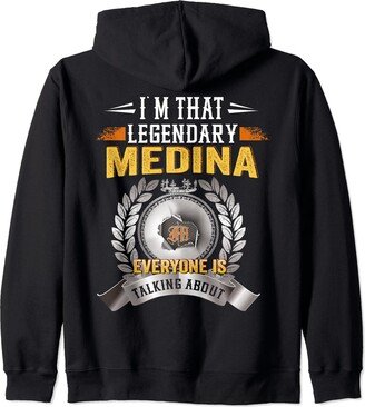 Personalized Family Name MEDINA Gift Idea I´m That Legendary MEDINA Everyone Is Talking About Zip Hoodie