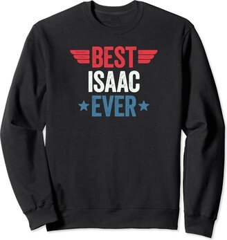 Best Name Ever Best Isaac Ever Sweatshirt