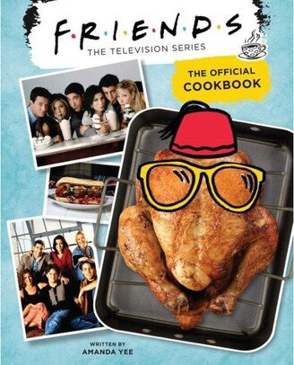 Barnes & Noble Friends - The Official Cookbook by Amanda Yee