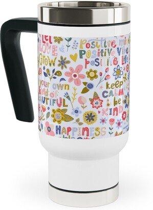 Travel Mugs: Positive Vibes - Motivational Sayings Floral - Multi Travel Mug With Handle, 17Oz, Multicolor