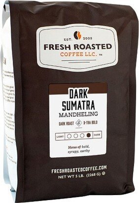 Fresh Roasted Coffee, Dark Sumatra Mandheling, Dark Roast Whole Bean - 5lb