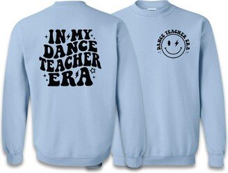 TeesAndTankYou Dance Teacher Era Front and Back Print Sweatshirt Unisex Medium Light Blue