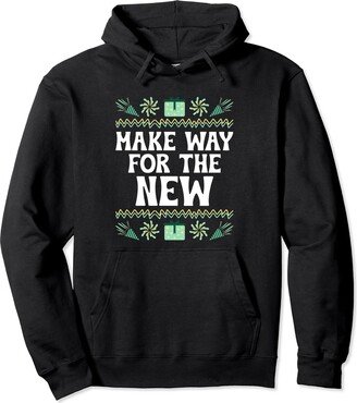 New Years Eve Statement Professional Make Way for the New Happy New Year Sayings NYE Quotes Pullover Hoodie