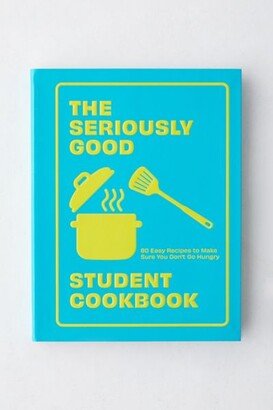 The Seriously Good Student Cookbook By Quadrille Quadrille