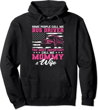 School Bus Driver Gift Idea For Driving People Call Me Bus Driver School Bus Driver Women Mother Pullover Hoodie