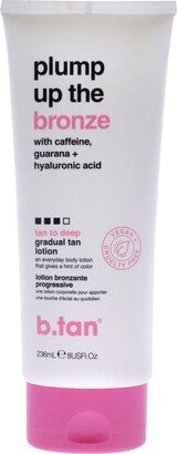 B.Tan Plump Up The Bronze Gradual Tan Lotion - Tan To Deep by B. Tan for Unisex - 8 oz Bronzer